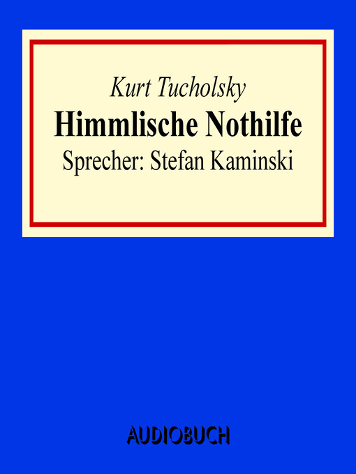 Title details for Himmlische Nothilfe by Kurt Tucholsky - Available